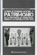 Conflictividad social y patrimonio en la provincia de Ciudad Real durante la II República (1931-1939)