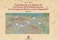 Contribución a la historia de la Guerra de la Independencia de la Península Ibérica contra Napoleón I