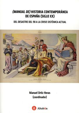 (Manual de) Historia Contemporánea de España (siglo XX). 9788415252467