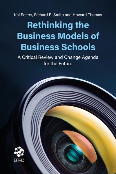 Rethinking the business models of business schools. 9781787548756