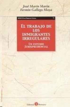El trabajo de los inmigrantes irregulares. 9788486977726