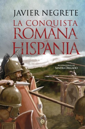 La conquista romana de Hispania. 9788491642459