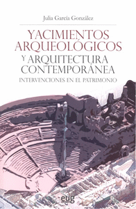 Yacimientos arqueológicos y arquitectura contemporánea. 9788433861450