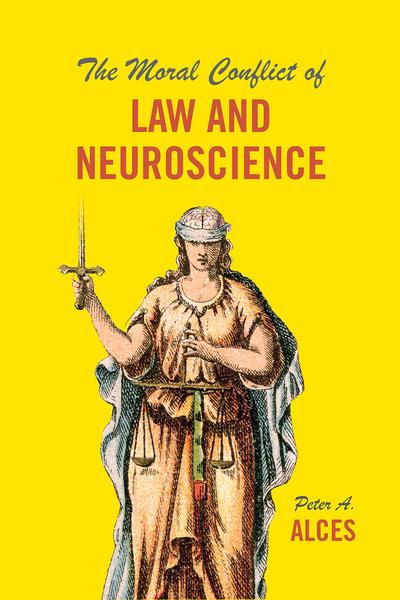 The moral conflict of Law and Neuroscience. 9780226513539