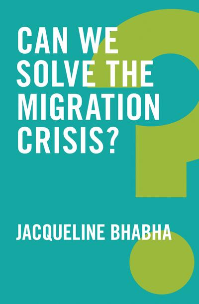 Can we solve the migration crisis?. 9781509519408
