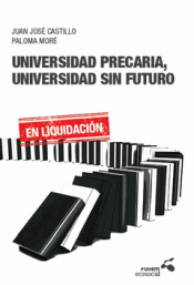 Universidad precaria, universidad sin futuro. 9788495801432