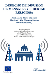 Derecho de difusión de mensajes y libertad religiosa. 9788491485551