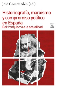 Historiografía, marxismo y compromiso político en España. 9788432319136