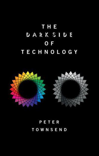 The darkside of technology. 9780198826293