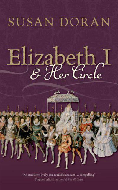 Elizabeth I and her circle. 9780198816577