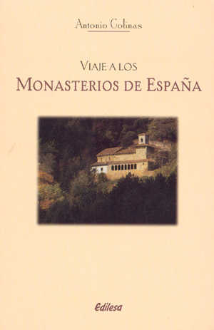 Viaje a los monasterios de España. 9788480124270