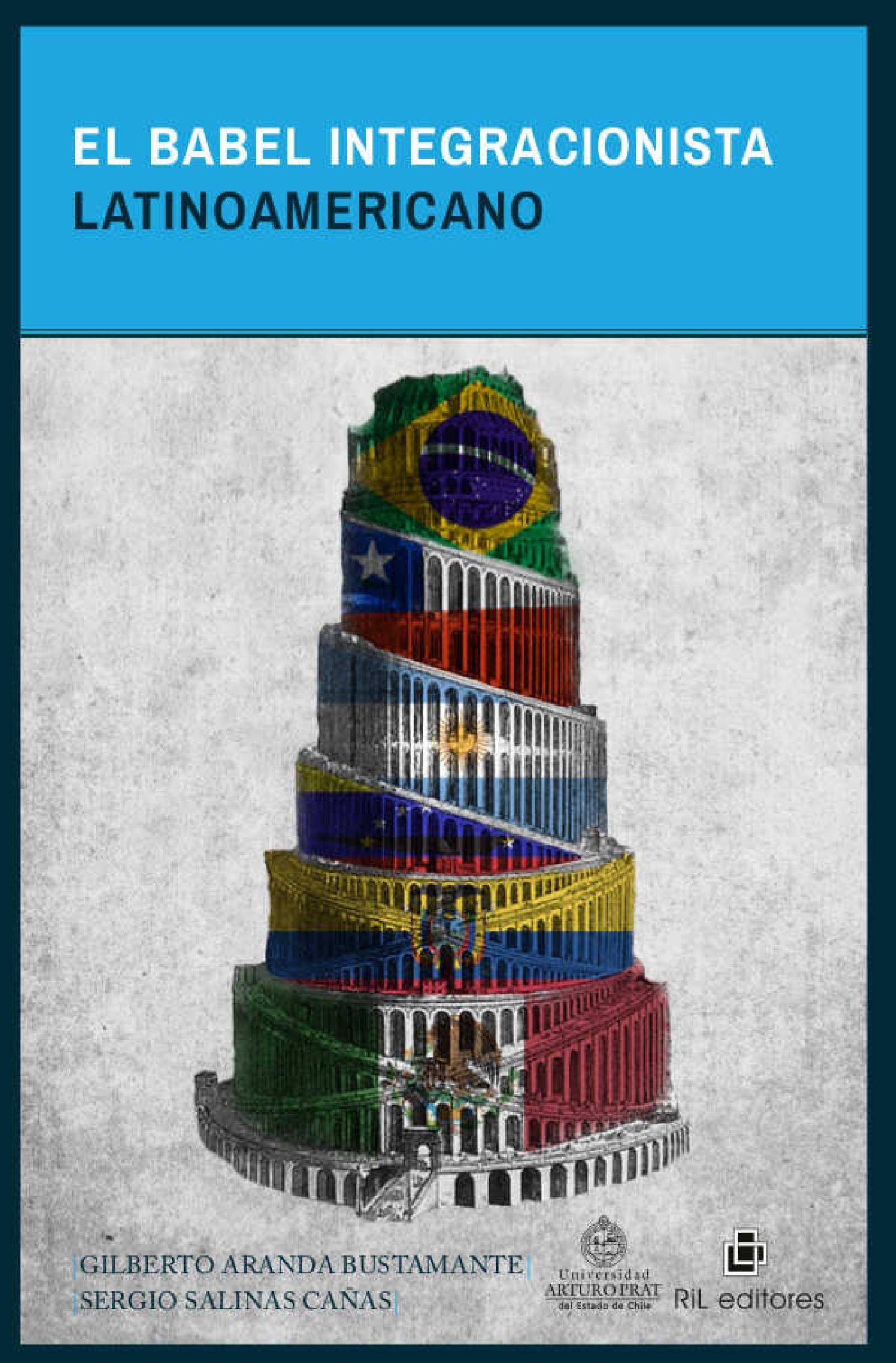 El Babel integracionista latinoamericano. 9789560105257