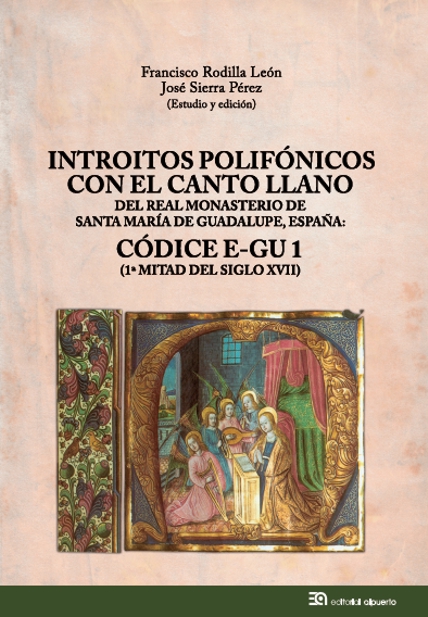 Introitos polifónicos con el canto llano del Real Monasterio de Santa María de Guadalupe, España. 9788438105085