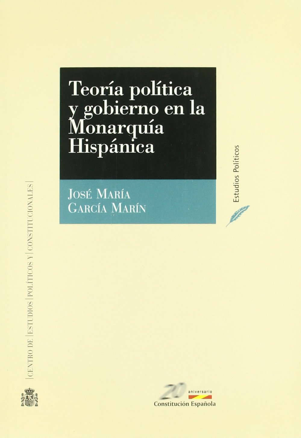 Teoría política y gobierno en la monarquia hispánica. 9788425910524