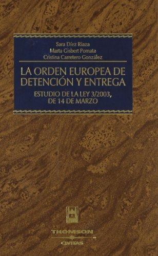 La Orden Europea de Detención y Entrega. 9788447023530