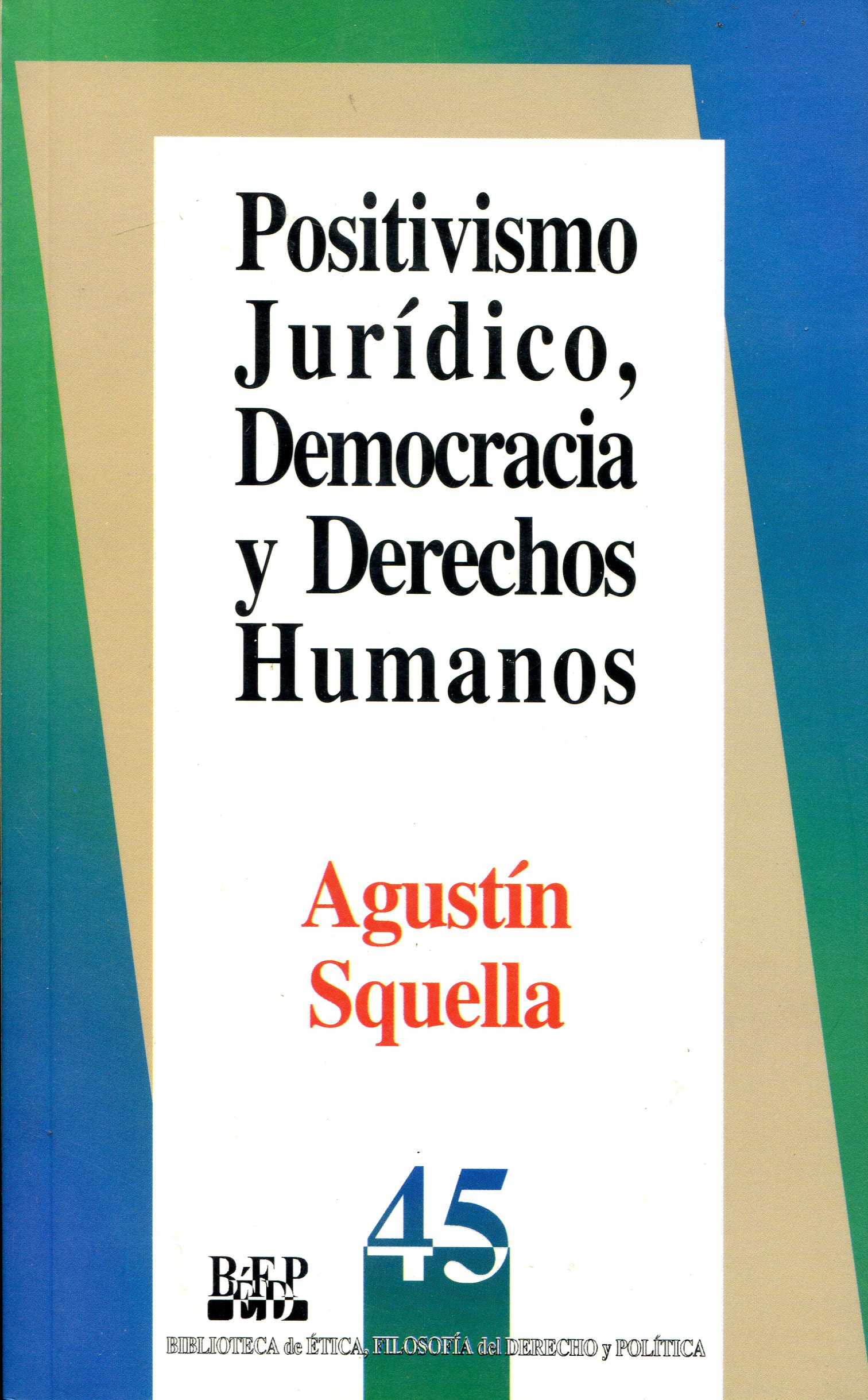 Positivismo juridico, democracia y derechos humanos