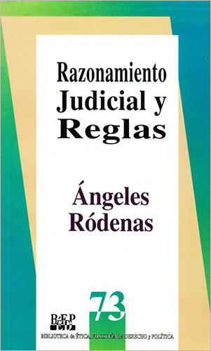 Razonamiento judicial y reglas. 9789684763692
