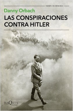 Las conspiraciones contra Hitler. 9788490665633