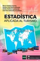 Estadística aplicada al Turismo. 9788494698682