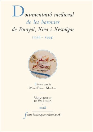 Documentació medieval de les baronies de Bunyol, Xiva i Xestalgar. 9788491342823