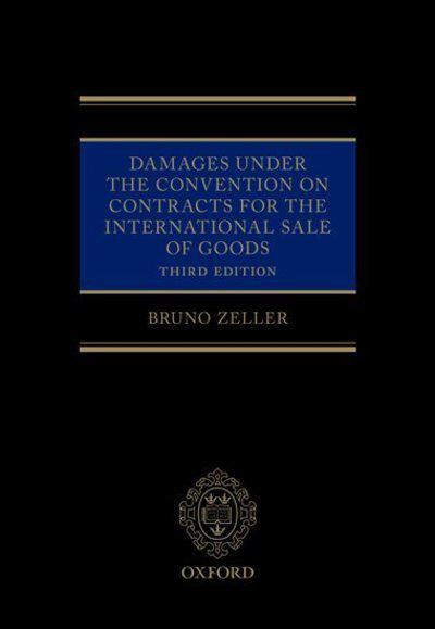 Damages under the convention on contracts for the international sale of goods. 9780198822493