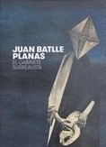 Juan Batlle Planas: el gabinete surrealista. 9788470756542