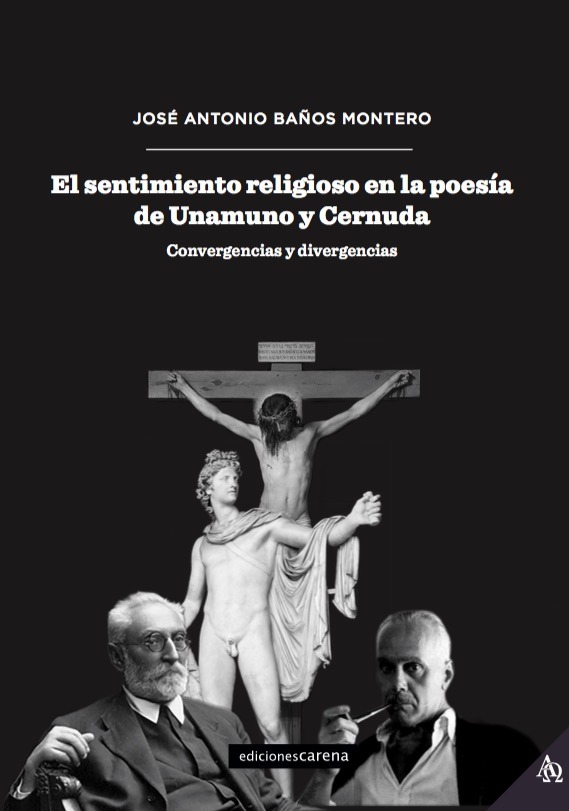 El sentimiento religioso en la poesía de Unamuno y Cernuda. 9788417258702