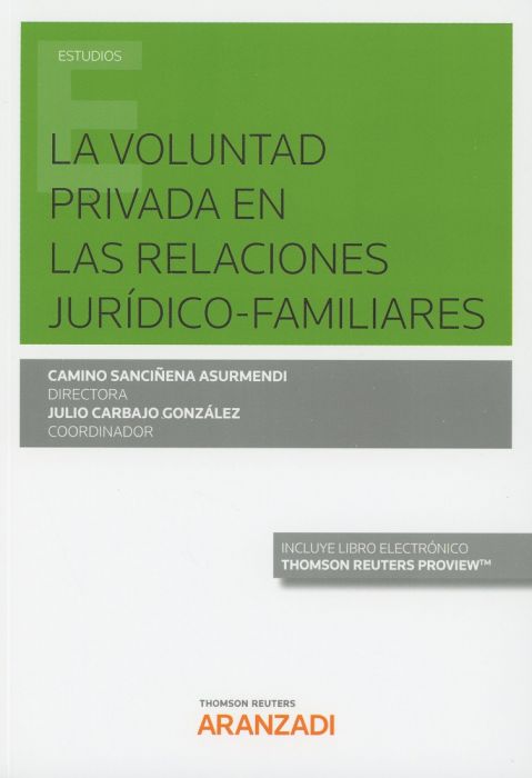 La voluntad privada en las relaciones jurídico-familiares. 9788491778318