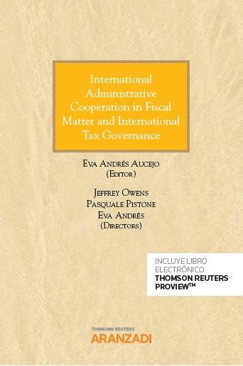 International administrative cooperation in fiscal matter and international tax governance. 9788491973553