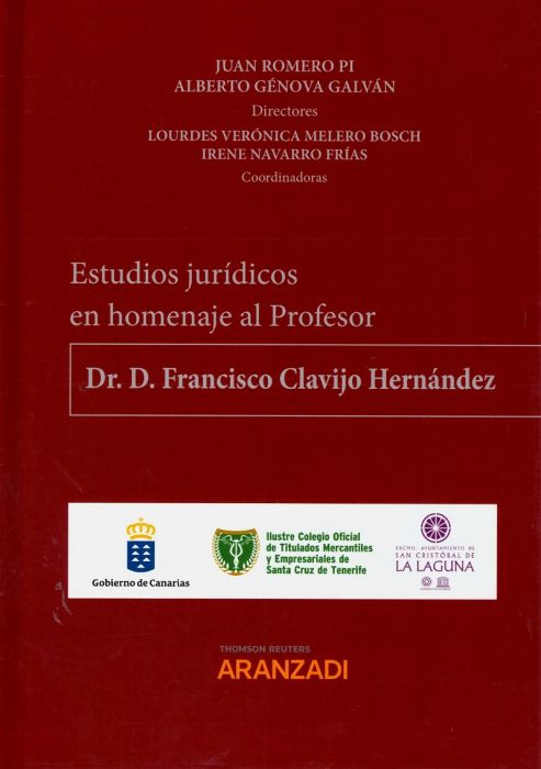 Estudios jurídicos en homenaje al Profesor Dr. D. Francisco Clavijo Hernández. 9788413098555