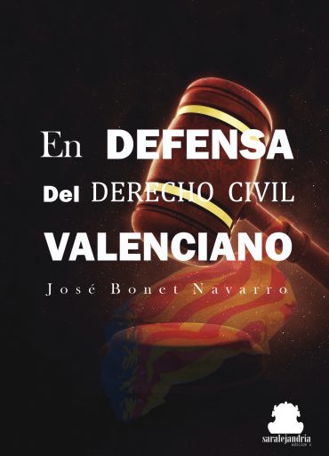 En defensa del Derecho Civil Valenciano. 9788417409692