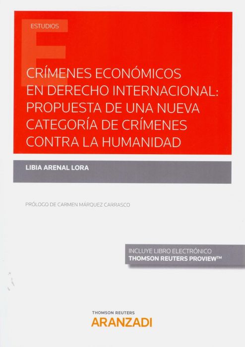 Crímenes económicos en Derecho internacional: Propuesta de una nueva categoría de crímenes contra la humanidad