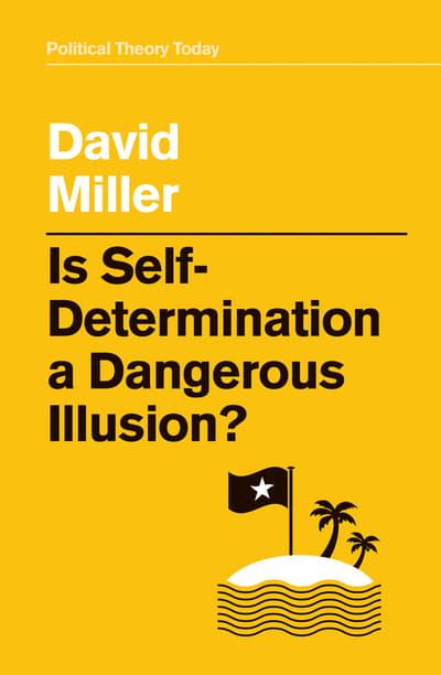 Is self-determination a dangerous illusion?. 9781509533473