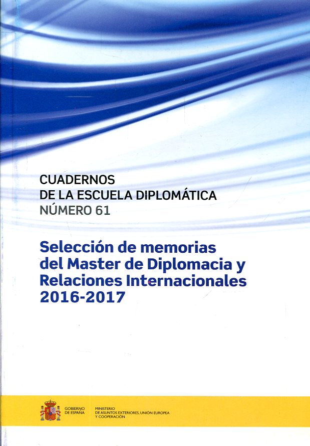 Selección de memorias del Máster de Diplomacia y Relaciones Internacionales 2016-2017