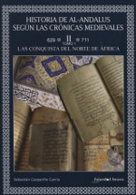 Historia de Al-Andalus según las crónicas medievales. 9788494619588