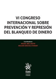 VI Congreso Internacional sobre Prevención y Represión del Blanqueo de Dinero. 9788413130927