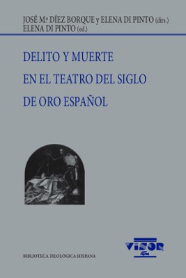 Delito y muerte en el teatro del Siglo de Oro español. 9788498952186