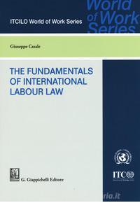 The fundamentals of international labour Law. 9788892118584