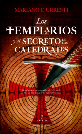 Los Templarios y el secreto de las catedrales. 9788417797515