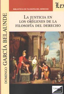 La Justicia en los orígenes de la Filosofía del Derecho