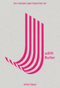 Los cuerpos que importan en Judith Butler. 9788494967429