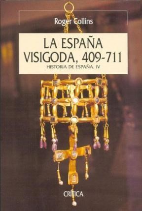 La España visigoda 409-711. 9788484326366
