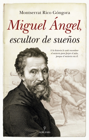 Miguel Ángel, escultor de sueños. 9788417558857
