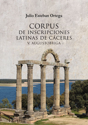 Corpus de inscripciones latinas de Cáceres. 9788491270355
