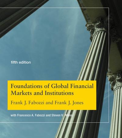 Foundations of global financial markets and institutions. 9780262039543