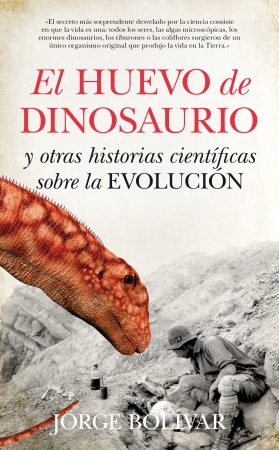 El huevo de dinosaurio y otras historias científicas sobre la evolución. 9788417547073