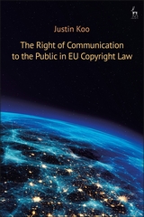 The right of communication to the public in EU copyright law
