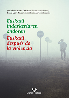 Euskadi indarkeriaren ondoren = Euskadi después de la violencia