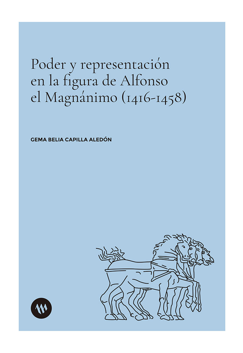 Poder y representación en la figura de Alfonso el Magnánimo (1416-1458). 9788478228010