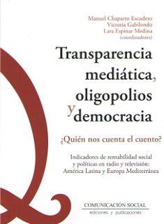 Transparencia mediática, oligopolios y democracia. 9788417600112